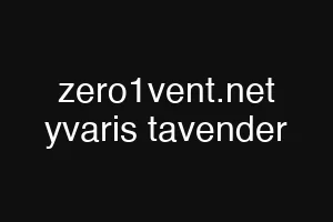 zero1vent.net yvaris tavender